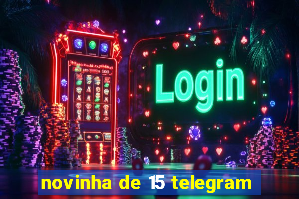 novinha de 15 telegram